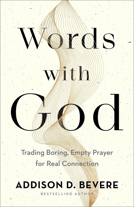 Words With God Trading Boring, Transactional Prayer For Authentic Connection