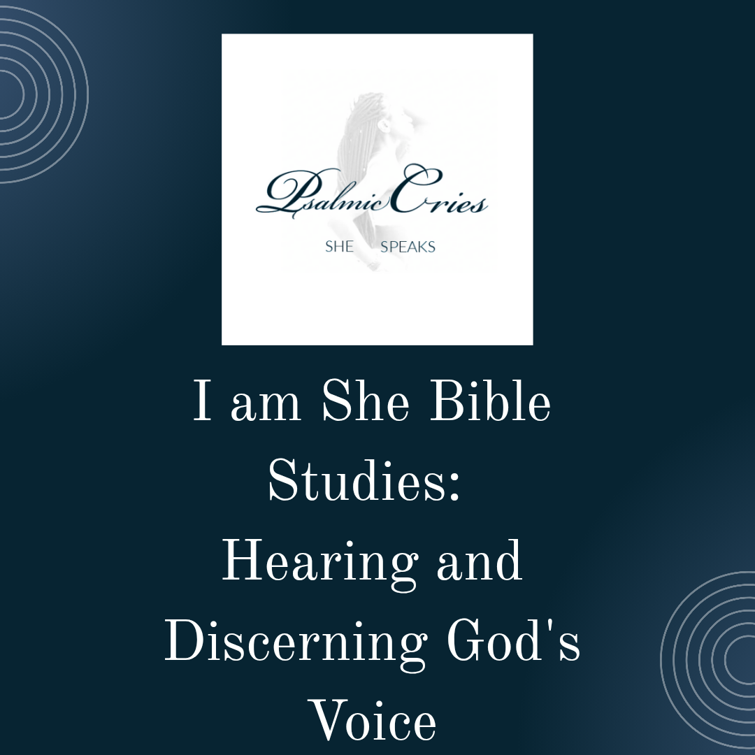 I am She Bible Studies: Hearing and Discerning God's Voice