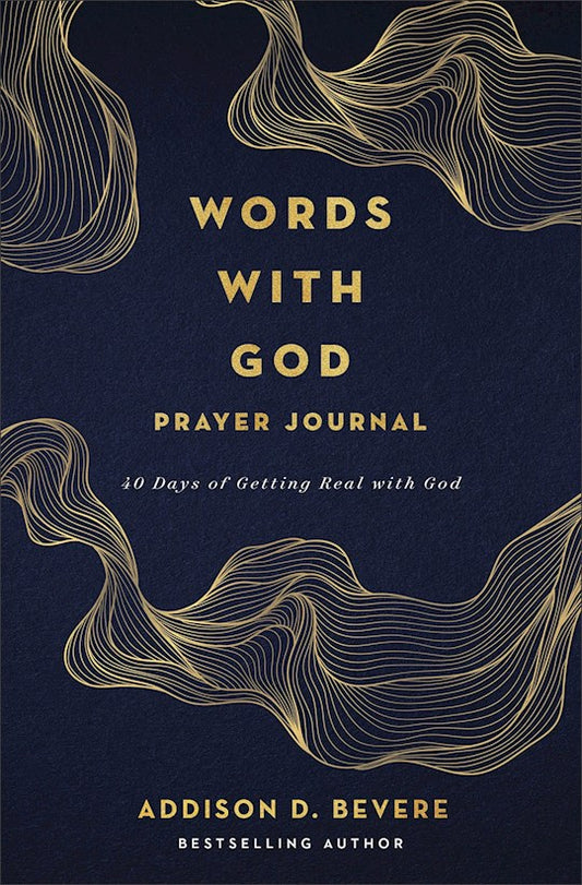 Words With God Prayer Journal 40 Days Of Getting Real With God