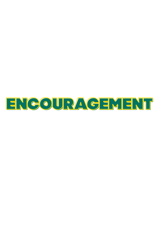Encouragement