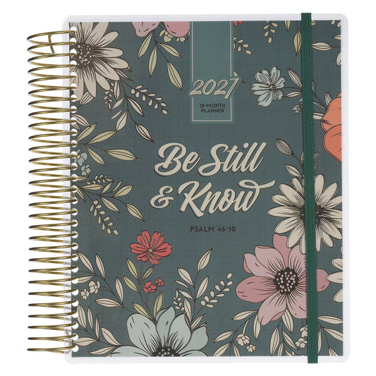 2027 Be Still and Know 18-Month Planner with Elastic Closure - Psalm 46:10