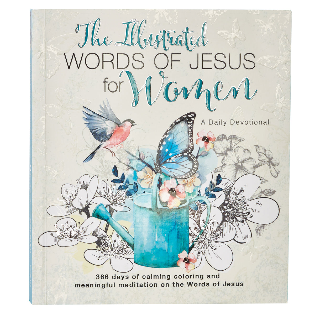 The Illustrated Words of Jesus for Women Devotional
by Carolyn Larsen