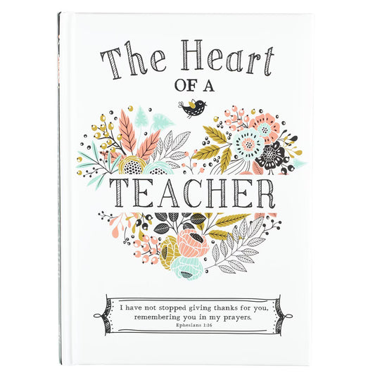 The Heart of a Teacher Gift Book - Ephesians 1:16 by Karla Dornacher
