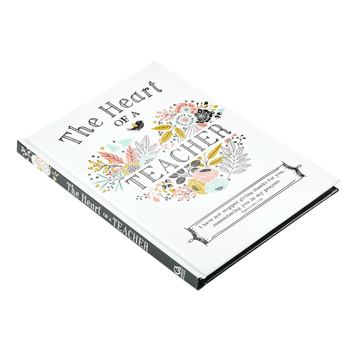 The Heart of a Teacher Gift Book - Ephesians 1:16 by Karla Dornacher